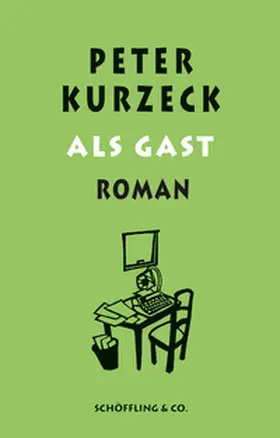Kurzeck / Deuble / Losse | Als Gast | Buch | 978-3-89561-684-6 | www.sack.de