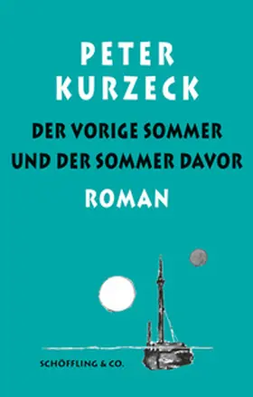 Kurzeck / Deuble / Losse | Der vorige Sommer und der Sommer davor | Buch | 978-3-89561-692-1 | www.sack.de