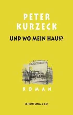 Kurzeck / Deuble |  Und wo mein Haus? | Buch |  Sack Fachmedien