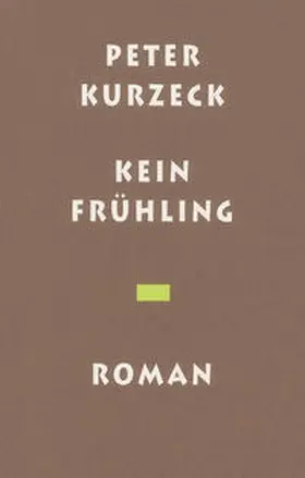 Kurzeck |  Kein Frühling | Buch |  Sack Fachmedien