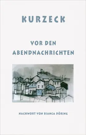 Kurzeck |  Vor den Abendnachrichten | Buch |  Sack Fachmedien