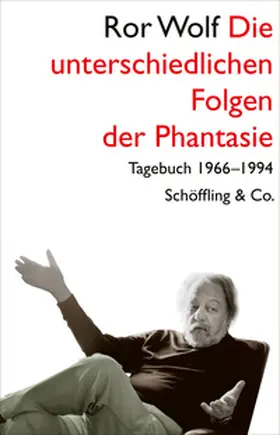 Wolf / Schöffling |  Die unterschiedlichen Folgen der Phantasie | Buch |  Sack Fachmedien