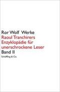 Wolf / Schröder |  Raoul Tranchirers Enzyklopädie für unerschrockene Leser in drei Bänden 2 | Buch |  Sack Fachmedien