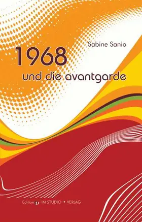 Sanio |  1968 und die Avantgarde | Buch |  Sack Fachmedien