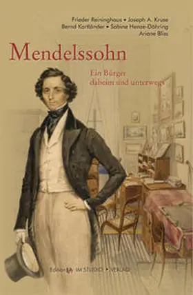 Reininghaus / Kruse / Kortländer |  Mendelssohn – Ein Bürger daheim und unterwegs | Buch |  Sack Fachmedien