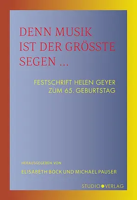 Pauser / Bock / Fischer |  Denn Musik ist der größte Segen ... | Buch |  Sack Fachmedien