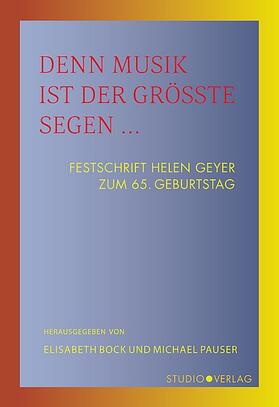 Pauser / Bock / Fischer | Denn Musik ist der größte Segen ... | Buch | 978-3-89564-190-9 | sack.de