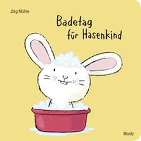 Mühle |  Badetag für Hasenkind | Buch |  Sack Fachmedien