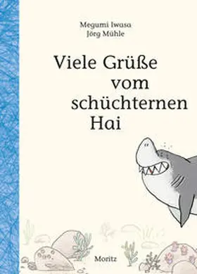 Iwasa |  Viele Grüße vom schüchternen Hai | Buch |  Sack Fachmedien