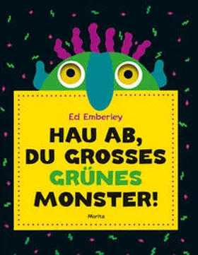 Emberley |  Hau ab, du großes grünes Monster! | Buch |  Sack Fachmedien