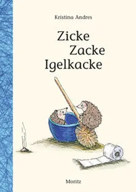 Andres |  Zicke Zacke Igelkacke | Buch |  Sack Fachmedien