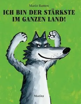 Ramos |  Ich bin der Stärkste im ganzen Land! | Buch |  Sack Fachmedien