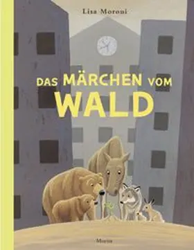 Moroni |  Das Märchen vom Wald | Buch |  Sack Fachmedien