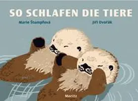 Dvorák / Stumpfová |  So schlafen die Tiere | Buch |  Sack Fachmedien