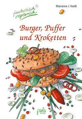 Voelk |  Burger, Puffer und Kroketten | Buch |  Sack Fachmedien