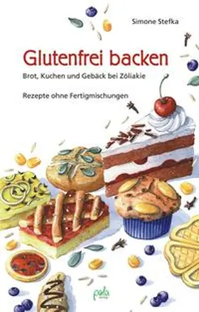 Stefka |  Glutenfrei backen | Buch |  Sack Fachmedien