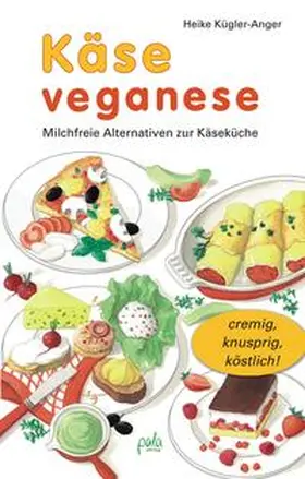 Kügler-Anger |  Käse veganese | Buch |  Sack Fachmedien