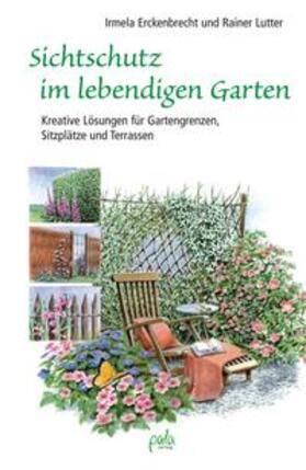 Erckenbrecht / Lutter | Sichtschutz im lebendigen Garten | Buch | 978-3-89566-268-3 | sack.de