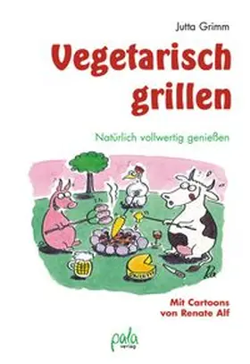 Grimm | Vegetarisch grillen | Buch | 978-3-89566-301-7 | www.sack.de