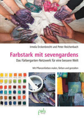 Erckenbrecht / Reichenbach | Farbstark mit sevengardens | Buch | 978-3-89566-370-3 | sack.de