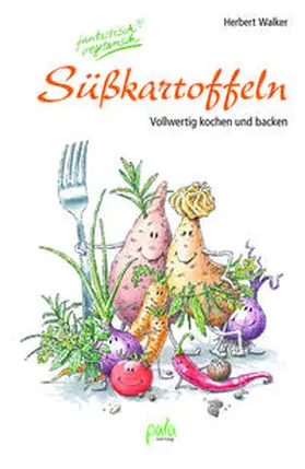 Walker |  Süßkartoffeln - fantastisch vegetarisch | Buch |  Sack Fachmedien