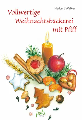 Walker |  Vollwertige Weihnachtsbäckerei mit Pfiff | eBook | Sack Fachmedien
