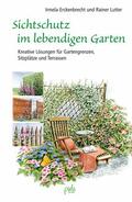 Erckenbrecht / Lutter |  Sichtschutz im lebendigen Garten | eBook | Sack Fachmedien