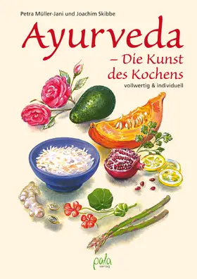 Müller-Jani / Skibbe |  Ayurveda - Die Kunst des Kochens | eBook | Sack Fachmedien