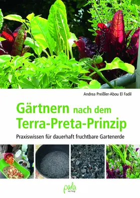 Preißler-Abou El Fadil |  Gärtnern nach dem Terra-Preta-Prinzip | eBook | Sack Fachmedien