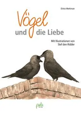 Werkman |  Vögel und die Liebe | eBook | Sack Fachmedien