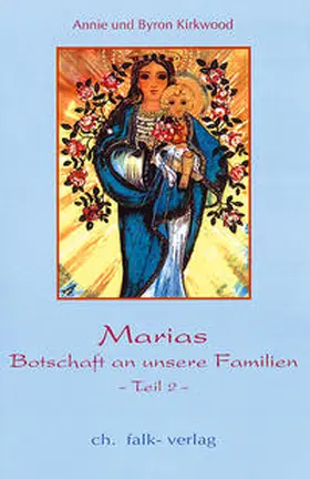 Kirkwood |  Marias Botschaft an unsere Familien II | Buch |  Sack Fachmedien