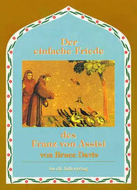 Davis |  Der einfache Friede des Franz von Assisi | Buch |  Sack Fachmedien