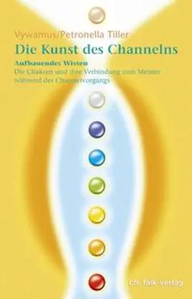 Tiller / Vywamus |  Die Kunst des Channelns Teil 2. | Buch |  Sack Fachmedien