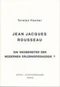 Fischer |  Jean Jacques Rousseau | Buch |  Sack Fachmedien