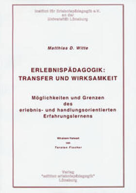 Witte | Erlebnispädagogik: Transfer und Wirksamkeit | Buch | 978-3-89569-057-0 | sack.de