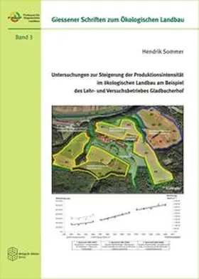 Sommer |  Untersuchungen zur Steigerung der Produktionsintensität im ökologischen Landbau am Beispiel des Lehr- und Versuchsbetriebes Gladbacherhof | Buch |  Sack Fachmedien
