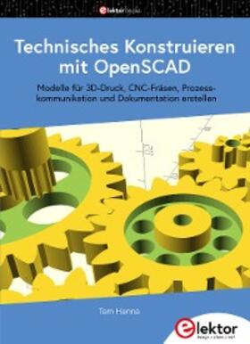 Hanna |  Technisches Konstruieren mit OpenSCAD | eBook | Sack Fachmedien