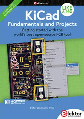Dalmaris |  KiCad Like A Pro - Fundamentals and Projects | Buch |  Sack Fachmedien