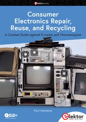 Hetrelezis |  Consumer Electronics Repair, Reuse and Recycling | Buch |  Sack Fachmedien