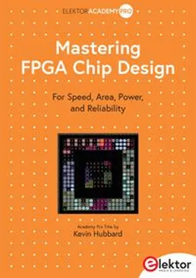 Hubbard |  Mastering FPGA Chip Design | Buch |  Sack Fachmedien