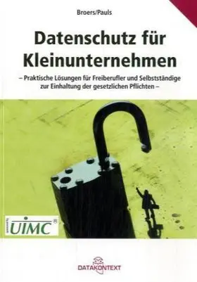Broers / Pauls | Datenschutz für Kleinunternehmen | Buch | 978-3-89577-513-0 | www.sack.de