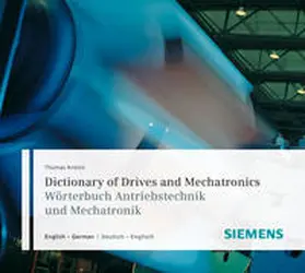 Antoni |  Dictionary of Drives and Mechatronics/ Wörterbuch Antriebstechnik und Mechatronik | Sonstiges |  Sack Fachmedien