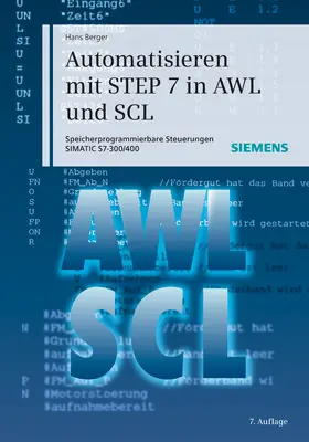 Berger | Automatisieren mit STEP 7 in AWL und SCL | Buch | 978-3-89578-397-5 | www.sack.de