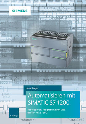 Berger |  Automatisieren mit SIMATIC S7-1200 | Buch |  Sack Fachmedien