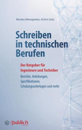 Weissgerber / Götz | Schreiben in technischen Berufen | Buch | 978-3-89578-482-8 | sack.de