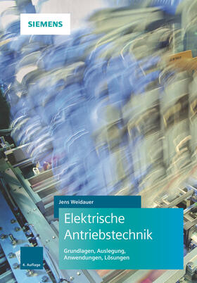 Weidauer | Elektrische Antriebstechnik | Buch | 978-3-89578-483-5 | sack.de