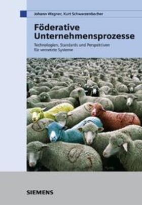 Wagner / Schwarzenbacher | Föderative Unternehmensprozesse | E-Book | sack.de