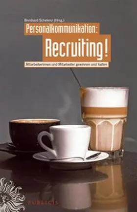 Schelenz |  Personalkommunikation: Recruiting! | eBook | Sack Fachmedien