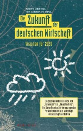 Schnieder / Sommerlatte |  Die Zukunft der deutschen Wirtschaft | eBook | Sack Fachmedien