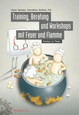 Cicero / Hermann / Traunsteiner |  Training, Beratung und Workshops mit Feuer und Flamme | eBook | Sack Fachmedien